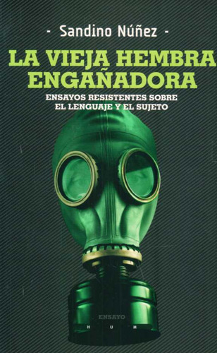 La Vieja Hembra Engañadora, De Sandino Núñez. Editorial Hum En Español