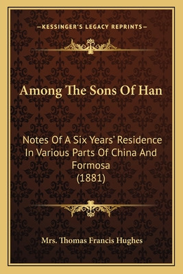 Libro Among The Sons Of Han: Notes Of A Six Years' Reside...