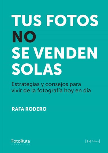 Libro Tus Fotos No Se Venden Solas 