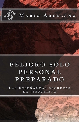 Libro Peligro Solo Personal Preparado: Las Enseã±ansas Se...