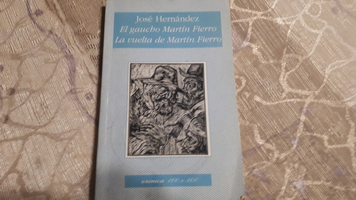 El Gaucho Martin Fierro Y La Vuelta - Hernandez - 100 X 100 