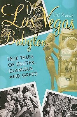 Libro Las Vegas Babylon : The True Tales Of Glitter, Glam...