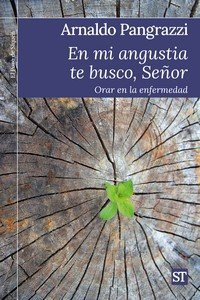 Libro En Mi Angustia Te Busco, Seãor - Pangrazzi, Arnaldo