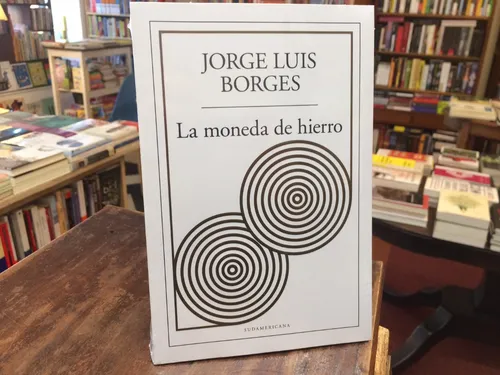 La Moneda De Hierro - Jorge Luis Borges