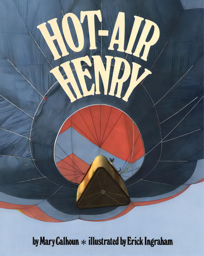 Hot-air Henry (reading Rainbow Books), De Calhoun, Mary. Editorial Echo Point Books & Media, Tapa Blanda En Inglés