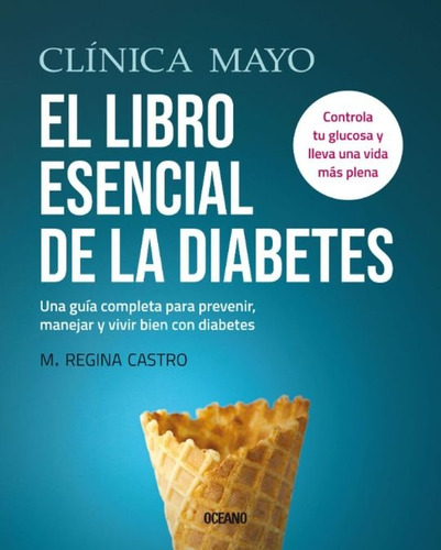 El Libro Esencial De La Diabetes  - Regina Castro