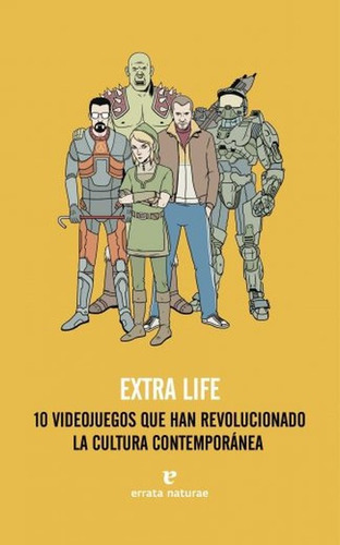 Extra Life 10 Videojuegos Que Han Revolucionado La Cultura C