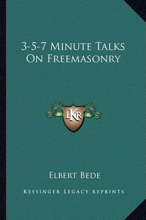 Libro 3-5-7 Minute Talks On Freemasonry - Elbert Bede