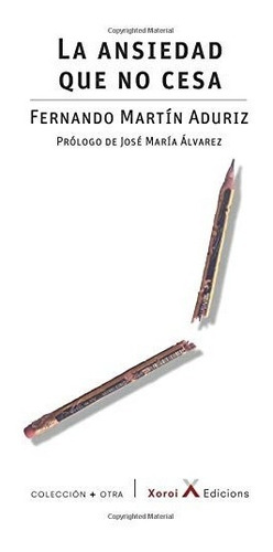 Libro : La Ansiedad Que No Cesa  - Aduriz, Fernando Martín