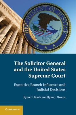 The Solicitor General And The United States Supreme Court...