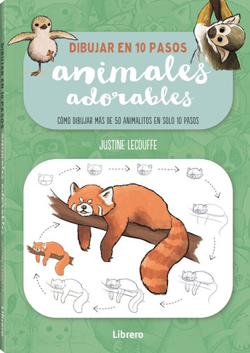 Libro Dibujar Animales Adorables En 10 Pasos - Justine Le...