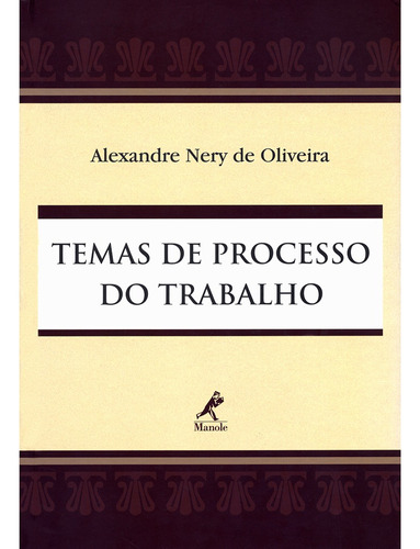 Temas de processo do trabalho, de Oliveira, Alexandre Nery de. Editora Manole LTDA, capa mole em português, 2003