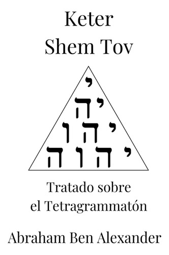 Libro: Keter Shem Tov- Tratado Sobre El Tetragrammatón: La C