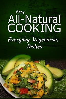 Libro Easy Natural Cooking - Everyday Vegetarian Dishes -...