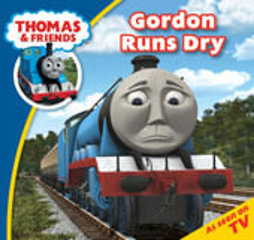 Thomas & Friends: Gordon Runs Dry - Egmont #