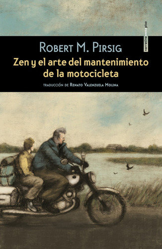 Zen Y El Arte Del Mantenimiento De La Motocicleta. R. Pirsig