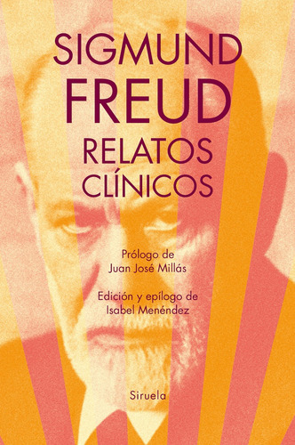 Relatos Clínicos. Sigmund Freud