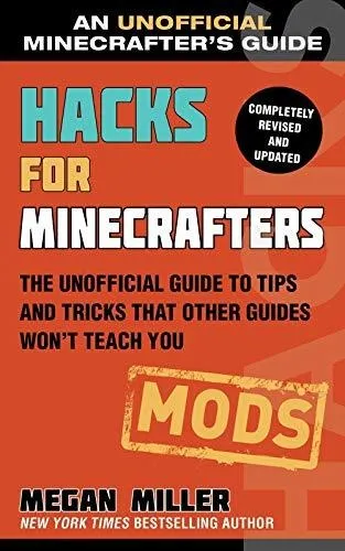 Book : Hacks For Minecrafters Mods The Unofficial Guide To.