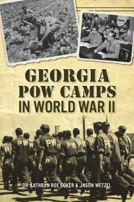 Libro Georgia Pow Camps In World War Ii - Coker, Kathryn ...