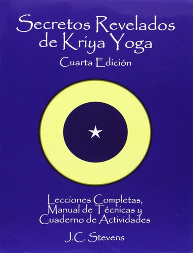 Secretos Revelados De Kriya Yoga: Lecciones Completas,man...