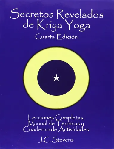 Secretos Revelados De Kriya Yoga: Lecciones Completas,man...