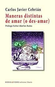 Maneras Distintas De Amar O Des Amar - Cebrian, Carlos Ja...