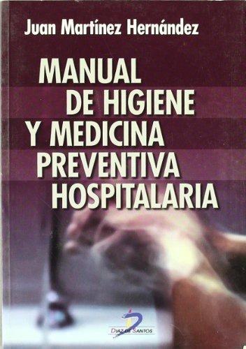 Libro Manual De Higiene Y Medicina Preventiva Hospitalariade