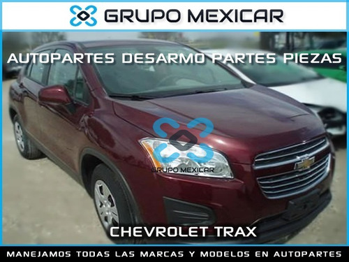 Imagen 1 de 3 de Chevrolet Trax Desarmo Partes Piezas Autopartes Trax 2015