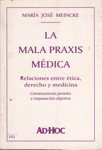 La Mala Praxis Médica - María José Meincke