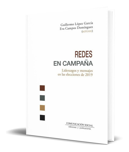 Redes En Campaña, De Guillermo López García. Editorial Comunicacion Social Ediciones Y Publicaciones, Tapa Blanda En Español, 2022