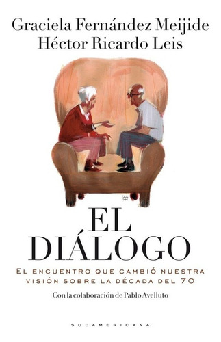 El Dialogo - Fernandez Meijide , Leis Hector Ricardo
