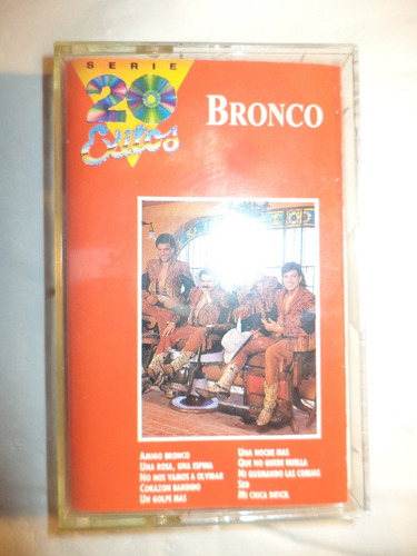 Casete. Bronco. La Serie De Los 20 Éxitos (Usado)