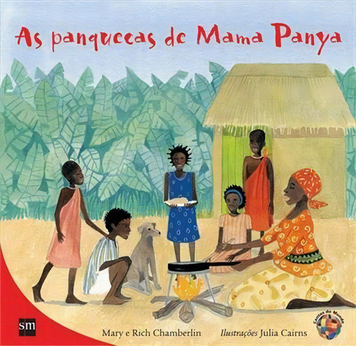 As Panquecas De Mama Panya - 1ªed.(2005), De Rich Chamberlin. Editora Edições Sm, Capa Mole, Edição 1 Em Português, 2005