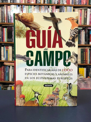 Guía De Campo - 1000 Especies Europeos - Susaeta