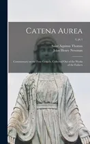 Comprar Libro Catena Aurea: Commentary On The Four Gospels, Colle...