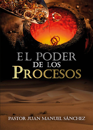El Poder De Los Procesos - Juan Manuel Sánchez