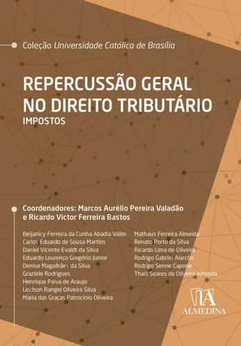 Livro Repercussao Geral No Direito Tributário: Impostos