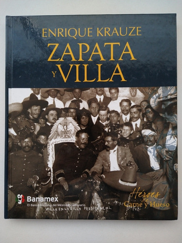 Enrique Krauze - Zapata Y Villa