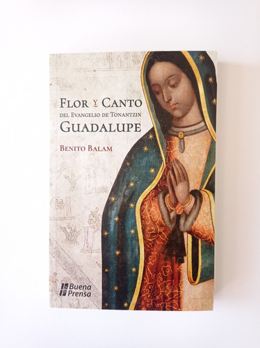 Libro  Flor Y Canto Del Evangelio De Tonantzin Guadalupe 