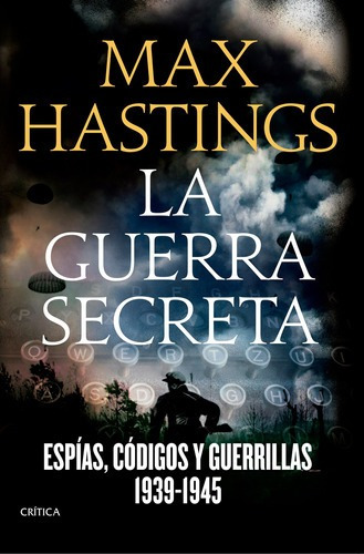 La Guerra Secreta De Max Hastings - Crítica