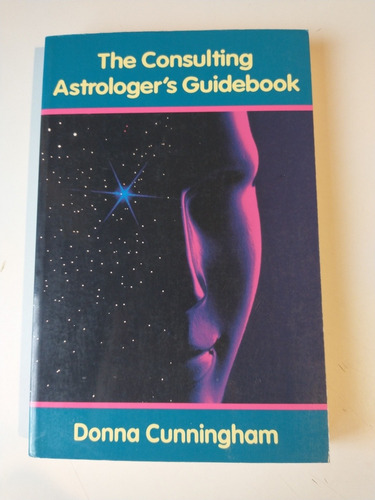 The Consulting Astrologers Guidebook Donna Cunningham