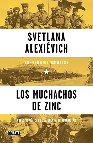 Los Muchachos De Zinc: Voces Sovieticas De La Guerra De Afga