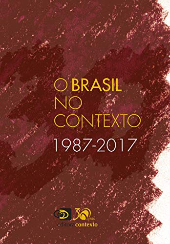 Libro O Brasil No Contexto (1987 2017) De Thaïs Sergio; Cris