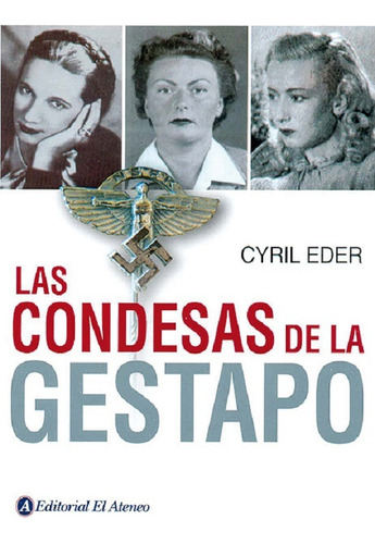 Las Condesas De La Gestapo - Cyril Eder - Libro Nuevo