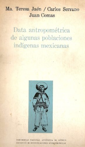 Data Antropometrica De Algunas Poblaciones Indigenas Mexican