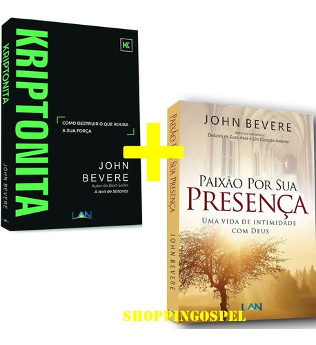 Kit Kriptonita + Paixão Por Sua Presença Livro John Bevere