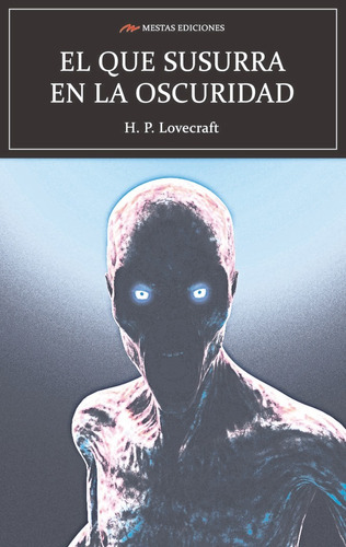EL QUE SUSURRA EN LA OSCURIDAD, de Lovecraft, Howard Phillips. Editorial Mestas Ediciones, S.L., tapa blanda en español
