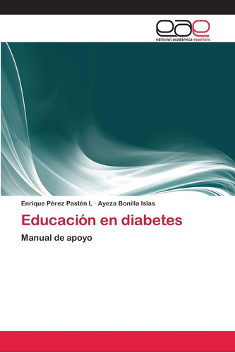 Libro: Educación En Diabetes: Manual De Apoyo (spanish Editi