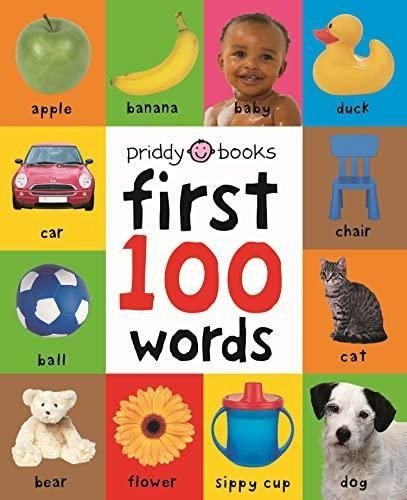 First 100 Words: A Padded Board Book (libro En Inglés)