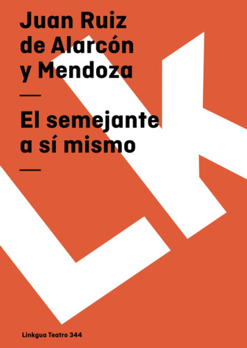 Libro: El Semejante A Sí Mismo (teatro) (spanish Edition)